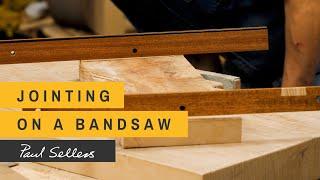 Jointing on a Bandsaw | Paul Sellers