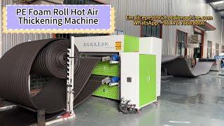 PE Foam Roll Hot Air Bonding Machine | Bonds Up to 150mm Thick Foam