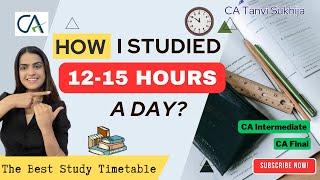 How to Study 12-15 hours a Day | CA Intermediate & CA Final | Timetable & Strategies | ICAI Exams