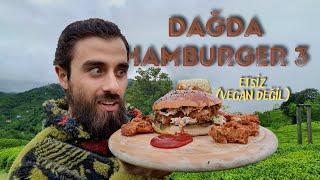 DAĞDA HAMBURGER 3 ️ETSİZ AMA DAHA LEZZETLİ️