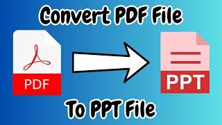 How To Convert A PDF File To PowerPoint File On PC Without Any Software | PDF to PPT