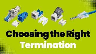 Choosing the Correct Ethernet Termination