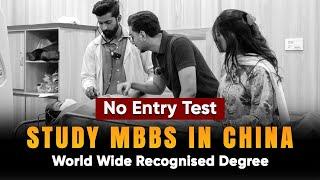 Study MBBS in China | No Entry Test | Pakistani Food | Affordable MBBS Degree Than Pakistan