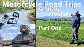 Motorcycle Road Trips - Scottish Islands - Part One