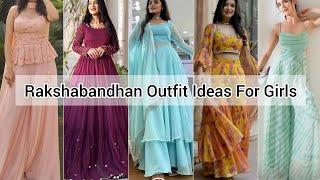 Rakshabandhan outfits ideas for girls/Rakshabandhan dress with names/Rakhi festive outfit ideas