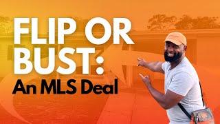 Can You Find Deals On The MLS! Is it a Flip, Flop or Bust??