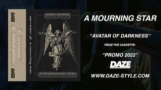 A MOURNING STAR - AVATAR OF DARKNESS [WWW.DAZE-STYLE.COM]