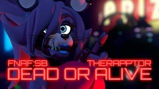 TheRapptor - Dead or Alive (Five Nights at Freddy's: Security Breach)