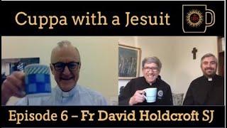 Fr David Holdcroft SJ - Cuppa with a Jesuit