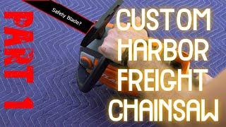 Modifying a Harbor Freight Chainsaw | Part 1