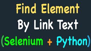 Locating Elements by Link Text using Selenium and Python: Find Element by Link Text