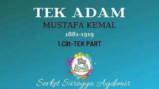 ŞEVKET SÜREYYA AYDEMİR | TEK ADAM | 1.CİLT-TEK PART- | SESLİ KİTAP