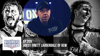 Business of the Business 209: Brett Lauderdale of GCW | Sawyer Wreck, AEW/Hammerstein, WWE ID & More