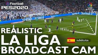 La Liga Real-life Broadcast Camera angles | PES 2020 & 2021 Realism Upgrade [SPANISH SUBTITLES]