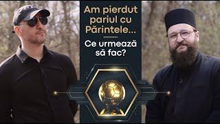 AM PIERDUT PARIUL CU PĂRINTELE...