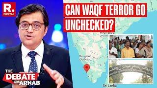 Arnab Exposes How A Kerala Village Is Facing The Wrath Of WAQF Terror