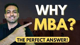 The perfect answer to " Why MBA?" | Ace MBA Interviews