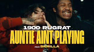 1900Rugrat - Auntie Ain't Playin (feat. Skrilla) [Official Video]