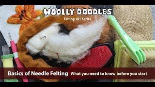 Felting 101: Basics of Needle Felting - What you need to know before you start