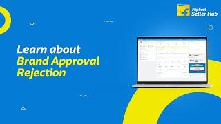 Learn about Brand Approval Rejection | Flipkart Seller Hub
