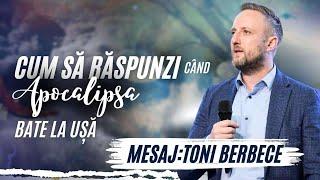 Toni Berbece || Cum sa raspunzi cand Apocalipsa bate la usa