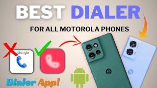 Replace Google Dialer App In Motorola Smartphone  | Best Dialer Application |