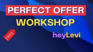 The Perfect Offer Workshop: How to Sell Out Every Time!