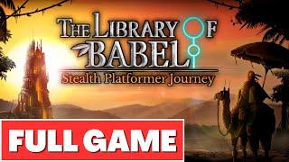 THE LIBRARY OF BABEL FULL GAME Gameplay Walkthrough - No Commentary