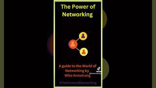 The Power of Networking by Mike Armstrong #MikeArmstrong - #MikeArmstrongEbooks #networkinggrapevine