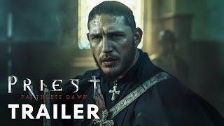 Priest 2: Faithless Dawn (2025) - First Trailer | Tom Hardy