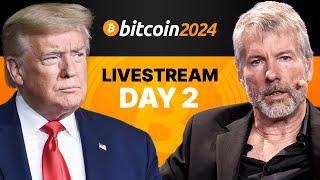 The Bitcoin 2024 Conference Livestream | GA Day 2