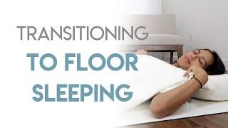 How to Transition to Floor Sleeping