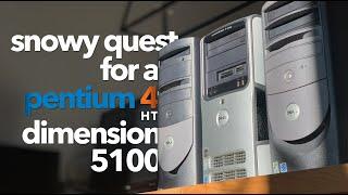 Snowy quest for a Pentium 4 HT, Dimension 5100