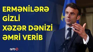 Ermənilərə 'Xəzər' əmri verildi -Makron ABŞ kəşfiyyatı savaş xəritəsini dənizə yönəldib -Sərhəd...