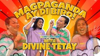 MAGPAPAGANDA TAYO TODAY WITH DIVINE TETAY | TAMMY BROWN