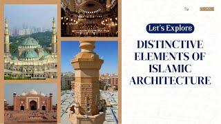 10 Characteristics of Islamic Architecture Part 1 / World Architecture History