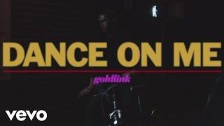 GoldLink - Dance On Me