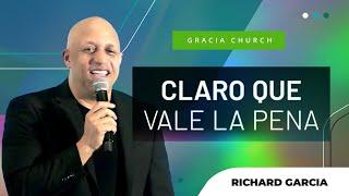 "Claro Que Vale La Pena" | Richard Garcia