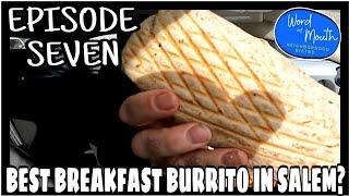 Best Breakfast Burrito In Salem ? - Episode 07 - Word Of Mouth Bistro