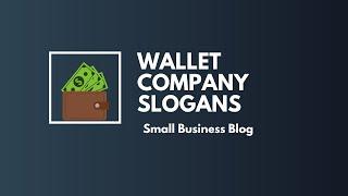 Catchy Wallet Company Slogans & Taglines