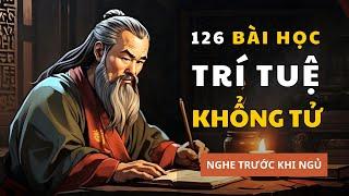 126 câu chuyện cuộc đời KHỔNG TỬ | Trí tuệ cổ nhân