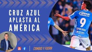 Cruz Azul aplasta al América