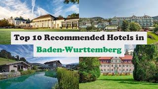 Top 10 Recommended Hotels In Baden-Wurttemberg | Top 10 Best 5 Star Hotels In Baden-Wurttemberg