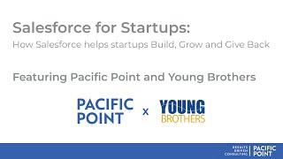 How Salesforce helps startups Build, Grow and Give Back, hosted by Pacific Point and Young Brothers