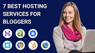 7 Best Hosting For Blogging Website 2024 (Ranked by Categories)