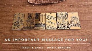 AN IMPORTANT MESSAGE FOR YOU - Tarot & Chill - Pick A Reading