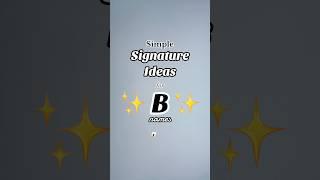 Easy “B” Signature Style Ideas #easy #signature #howto #digital #create #nickname #b