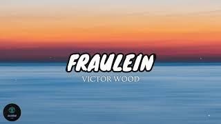 Fraulein - Victor Wood (Lyrics) 