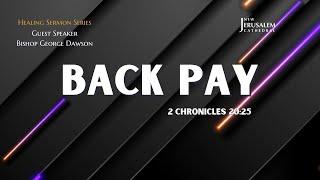 Back Pay | Bishop George Dawson