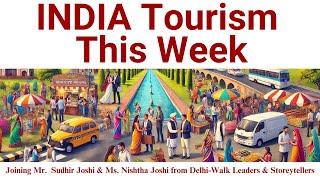 India Tourism This week- Special Guest Sudhir Joshi & Nishtha Joshi